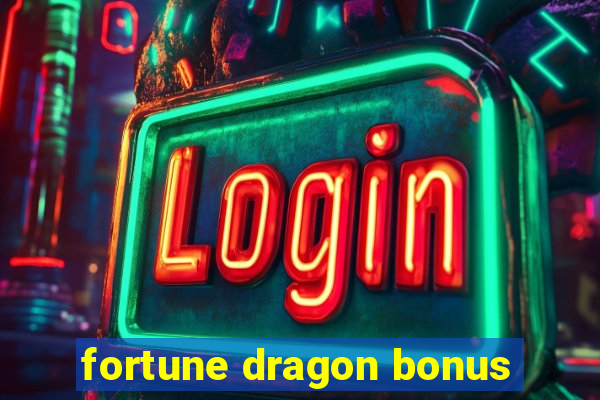 fortune dragon bonus