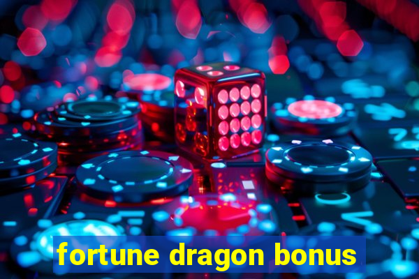 fortune dragon bonus