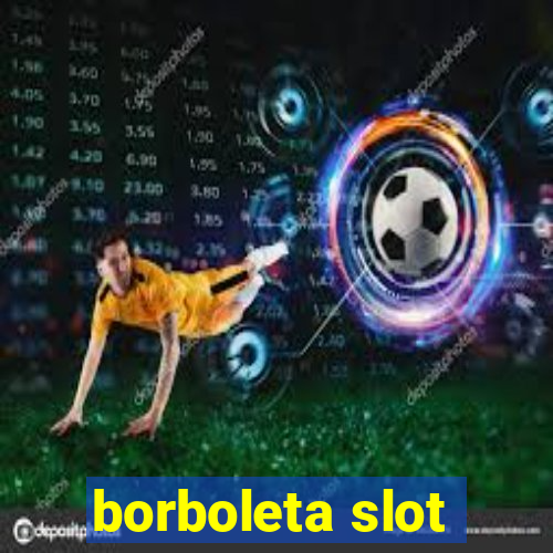 borboleta slot