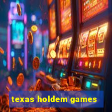 texas holdem games