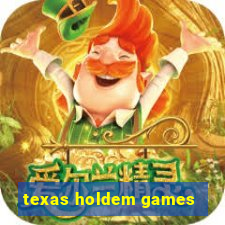 texas holdem games