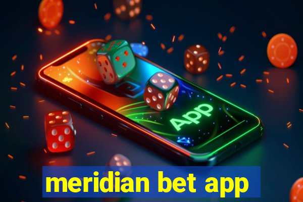 meridian bet app