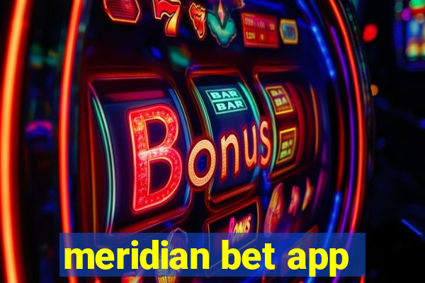 meridian bet app