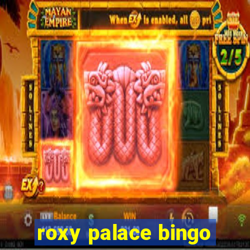 roxy palace bingo