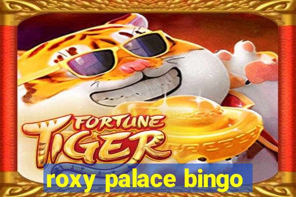 roxy palace bingo