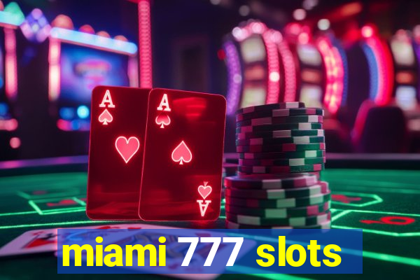 miami 777 slots