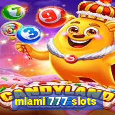 miami 777 slots