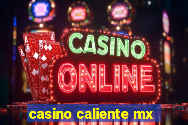 casino caliente mx