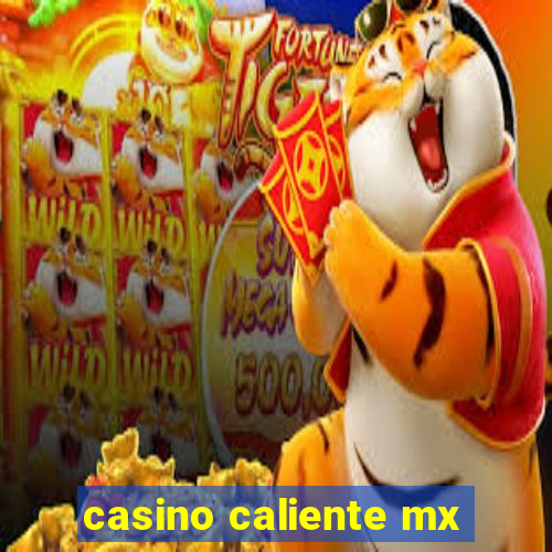 casino caliente mx