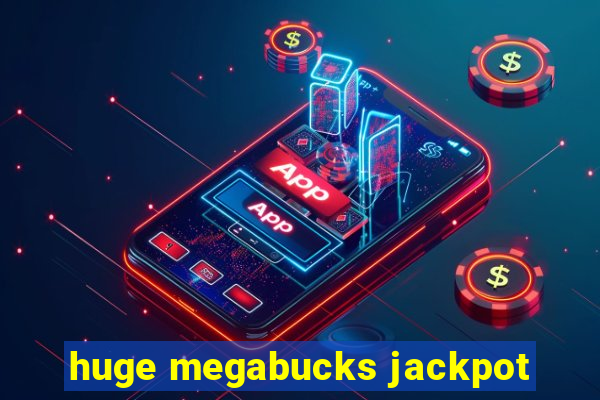 huge megabucks jackpot