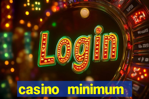 casino minimum deposit $1