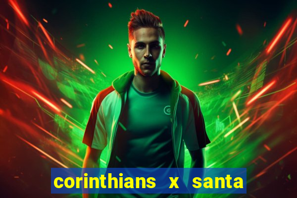 corinthians x santa cruz ao vivo hd