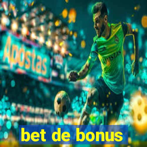 bet de bonus