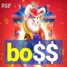 bo$$