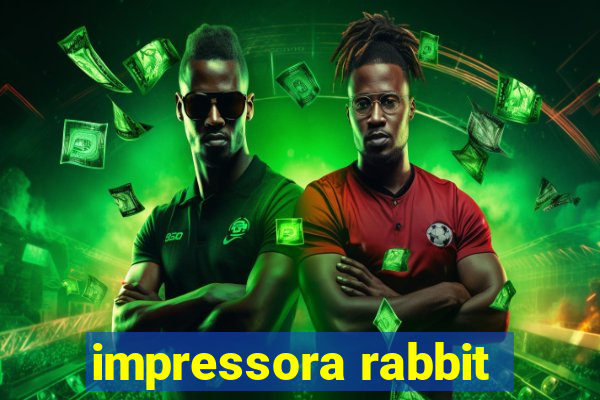 impressora rabbit