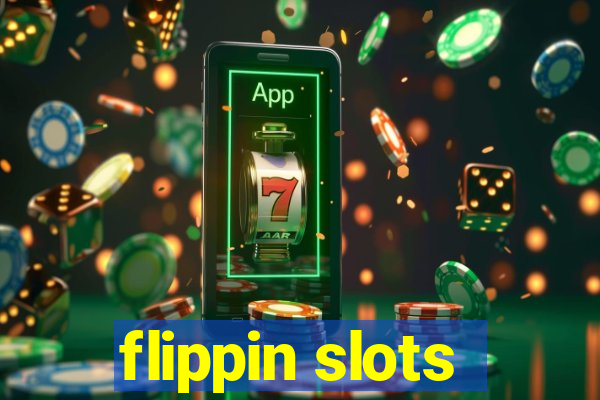 flippin slots