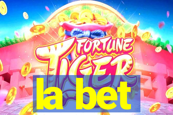 la bet