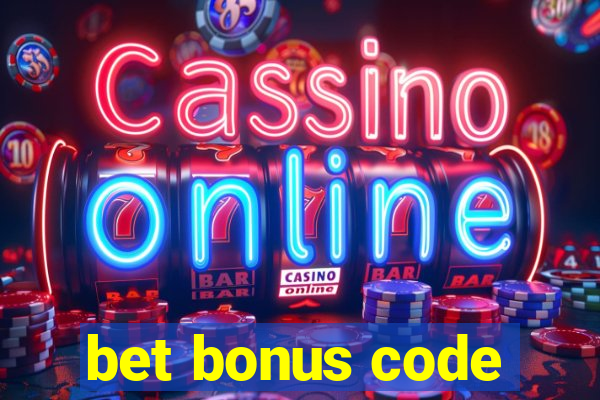 bet bonus code