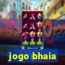 jogo bhaia