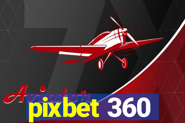 pixbet 360