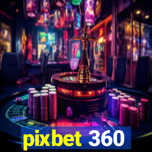 pixbet 360