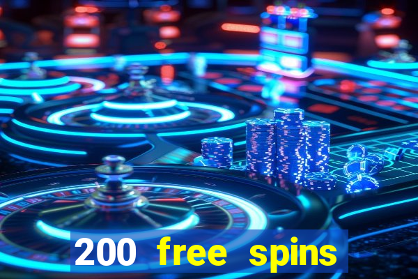 200 free spins online casino