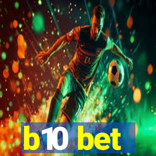 b10 bet