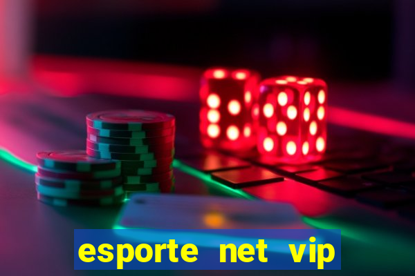 esporte net vip bet com