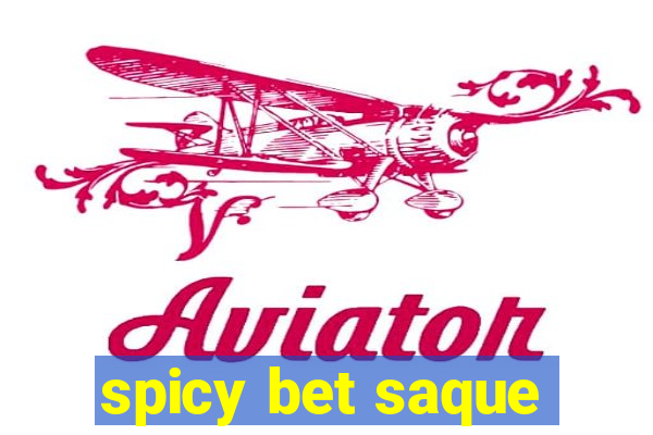 spicy bet saque