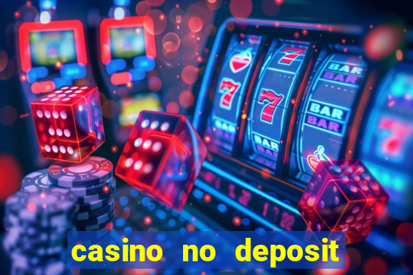 casino no deposit free money