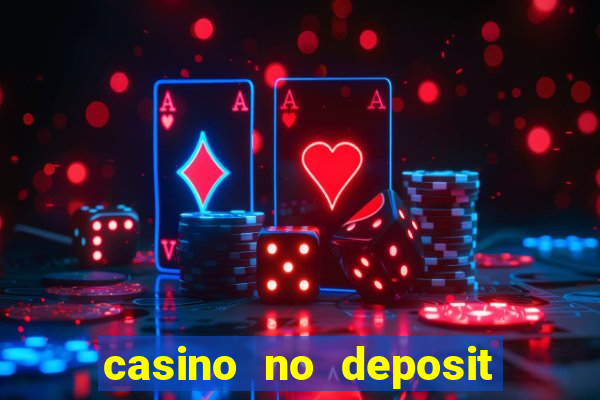 casino no deposit free money