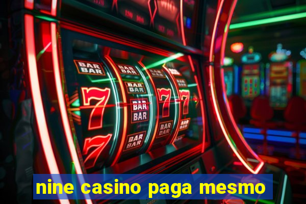 nine casino paga mesmo