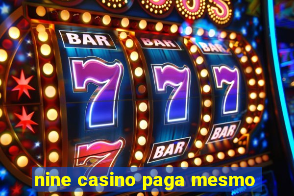 nine casino paga mesmo