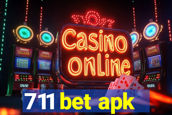 711 bet apk