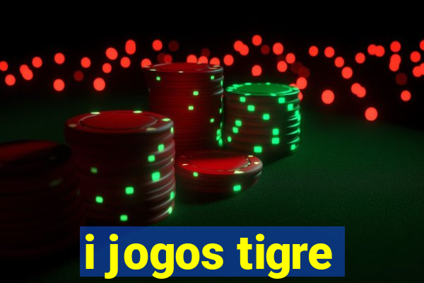 i jogos tigre