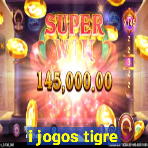 i jogos tigre