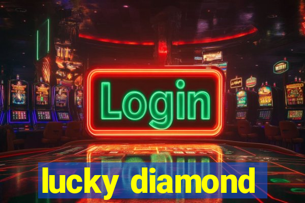 lucky diamond