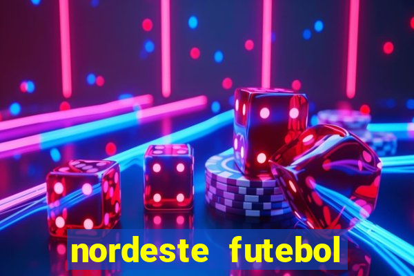 nordeste futebol net bet