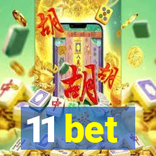 11 bet