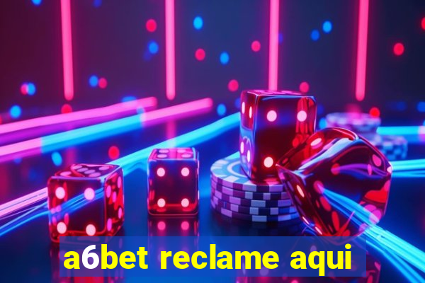 a6bet reclame aqui