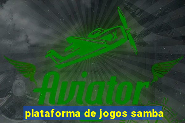 plataforma de jogos samba