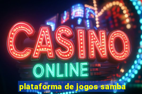 plataforma de jogos samba