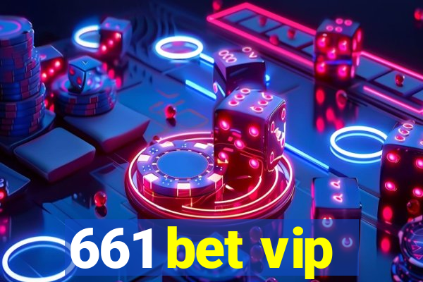 661 bet vip