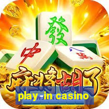 play-in casino