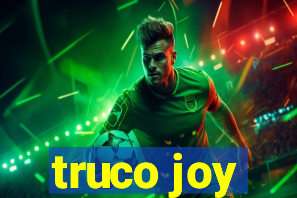 truco joy