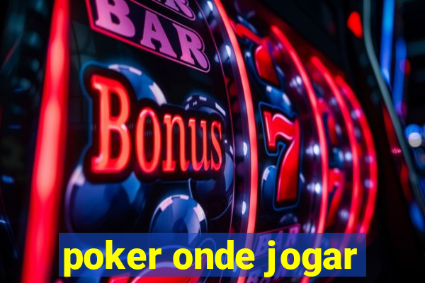 poker onde jogar