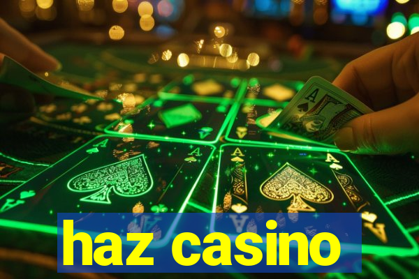 haz casino