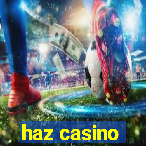 haz casino