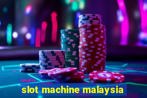 slot machine malaysia