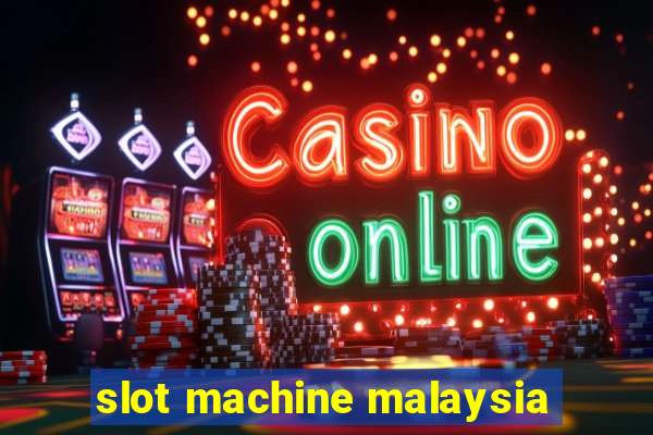 slot machine malaysia